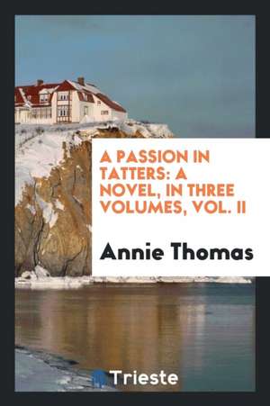 A Passion in Tatters de Annie Thomas