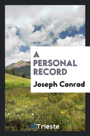 A Personal Record de Joseph Conrad