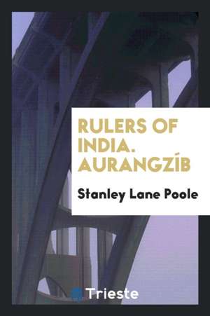 Aurangzíb de Stanley Lane-Poole