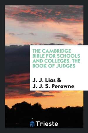 The Book of Judges, with Map, Notes and Introduction de J. J. S. Perowne