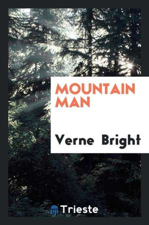 Mountain Man de Verne Bright