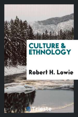 Culture & Ethnology de Robert H. Lowie