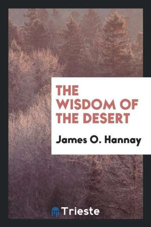 The Wisdom of the Desert de George A. Birmingham