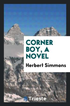 Corner Boy, a Novel de Herbert Simmons