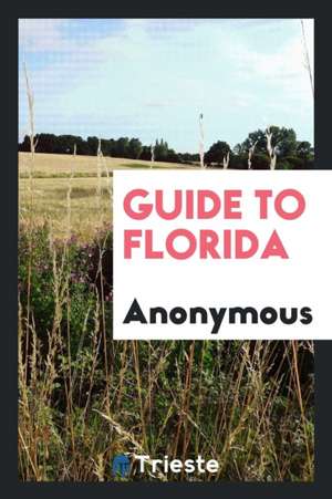 Guide to Florida de Anonymous