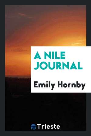 A Nile Journal de Emily Hornby