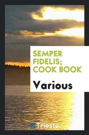 Semper Fidelis; Cook Book de Various