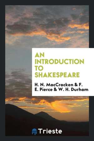 An Introduction to Shakespeare de H. N. Maccracken