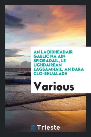 An Laoidheadair Gaelic Na Ain Spioradail, Le Ughdairean Eagsamhail, an Dara Clo-Bhualadh de Various