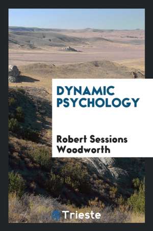 Dynamic Psychology de R. M. W. Travers