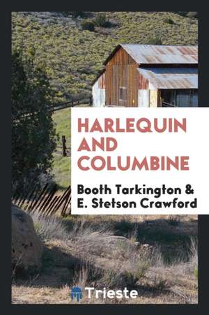 Harlequin and Columbine de Booth Tarkington