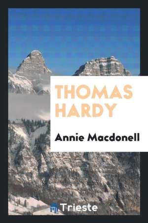 Thomas Hardy de Annie Macdonell