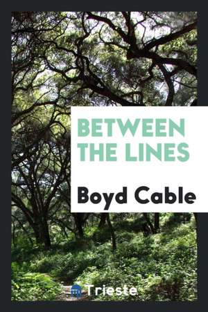 Between the Lines de Boyd Cable