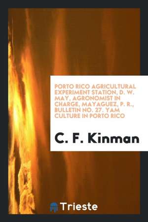 Yam Culture in Porto Rico. de C. F. Kinman