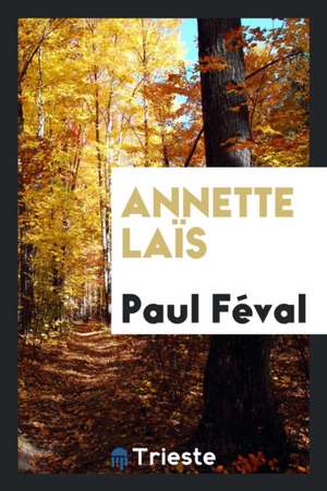 Annette Laïs de Paul Feval