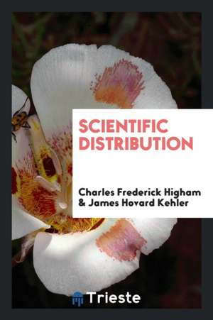 Scientific Distribution de Charles Frederick Higham