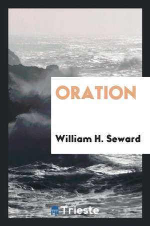 Oration de William H. Seward