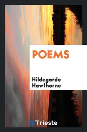 Poems de Hildegarde Hawthorne