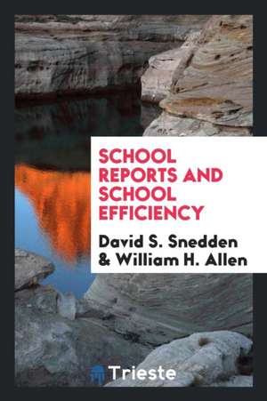 School Reports and School Efficiency de David Snedden