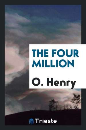 The Four Million de O. Henry