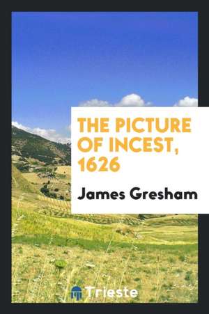 The Picture of Incest [book 10 of Ovid's Metamorphoses, Tr.] by J. Gresham, Ed., with Intr. and ... de John Jump