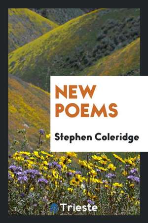 New Poems de Stephen Coleridge