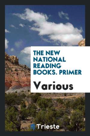 The New National Reading Books. Primer de Various