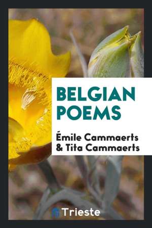 Belgian Poems de Emile Cammaerts