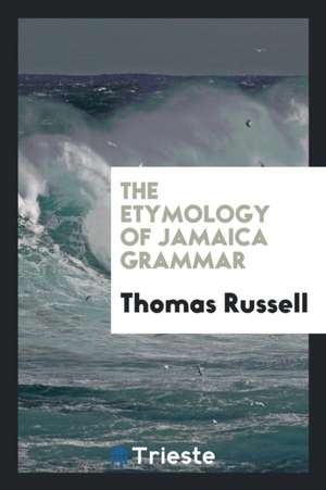 The Etymology of Jamaica Grammar de Thomas Russell