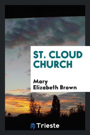 St. Cloud Church de Mary Elizabeth Brown
