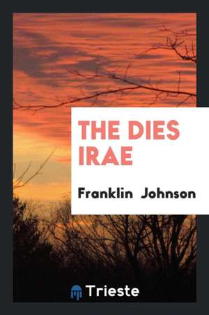 The Dies Irae de Franklin Johnson