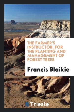 The Farmer's Instructor de Francis Blaikie