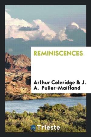 Reminiscences de Arthur Duke Coleridge