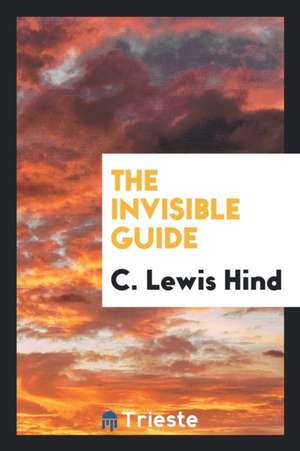 The Invisible Guide de C. Lewis Hind