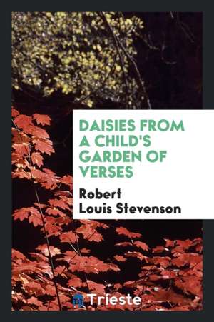 Daisies from a Child's Garden of Verses de Robert Louis Stevenson