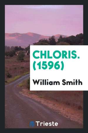 Chloris. (1596) de William Smith