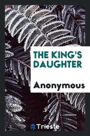 The King's Daughter de Anonymous