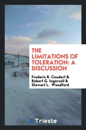 The Limitations of Toleration: A Discussion de Frederic R. Coudert