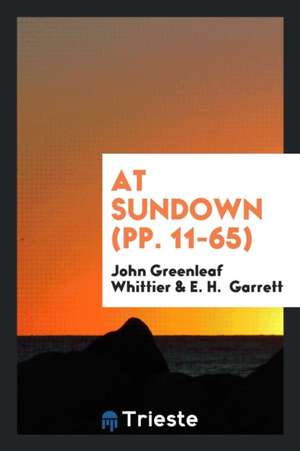 At Sundown (Pp. 11-65) de John Greenleaf Whittier