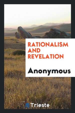 Rationalism and Revelation de Anonymous