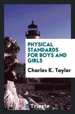 Physical Standards for Boys and Girls de Charles K. Taylor