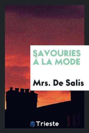 Savouries À La Mode de Mrs Harriet de Salis