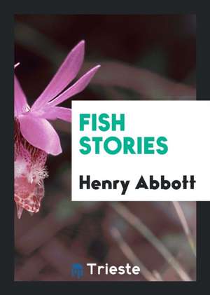 Fish Stories de Henry Abbott