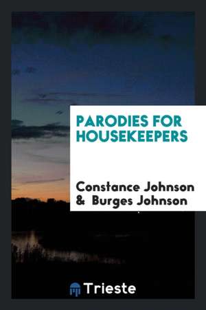 Parodies for Housekeepers de Constance Johnson