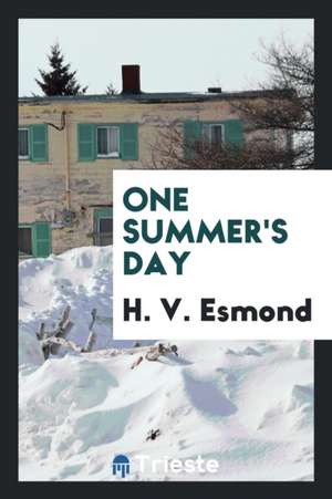 One Summer's Day de H. V. Esmond