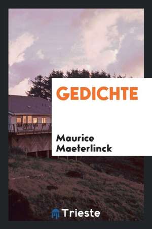 Gedichte de Maurice Maeterlinck