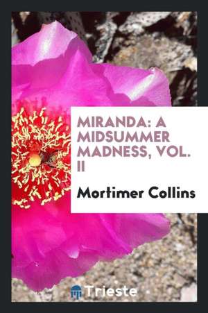 Miranda: A Midsummer Madness, Vol. II de Mortimer Collins