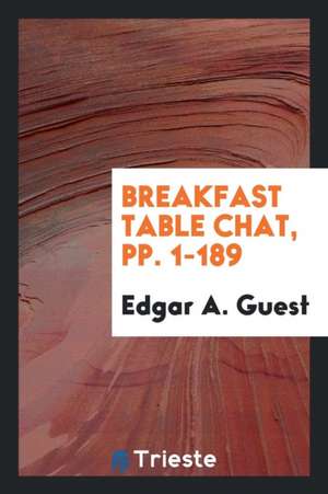 Breakfast Table Chat de Edgar A. Guest