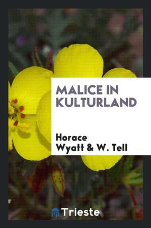 Malice in Kulturland de Horace Wyatt