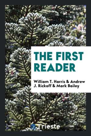 The First Reader de William T. Harris